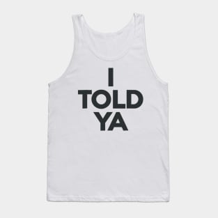 I Told Ya - Tennis - I Told You - Challengers Tank Top